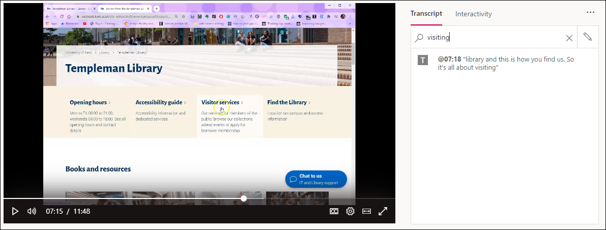 When playing the video in Stream the transcript shows on the right. People can search it and it suggests a section of the video they can click on to play from there. In this example a search for 'Visiting' jumps to 7 minutes in when the section on visiting the library is covered.