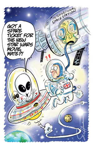 Colour cartoon of two aliens in a space ship talking to an astronaut on a space walk outside the International Space Station. One of the aliens speaks to the astronaut and says 'Got a spare ticket for the new Star Wars Movie, Mate?!' The astronaut looks confused. 