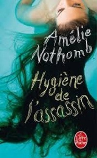 Cover of Hygiene de l'assassin by Amelie Nothomb