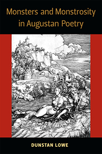 Cover of Monsters and Monstrosity in Augustan Poetry by Dunstan Lowe