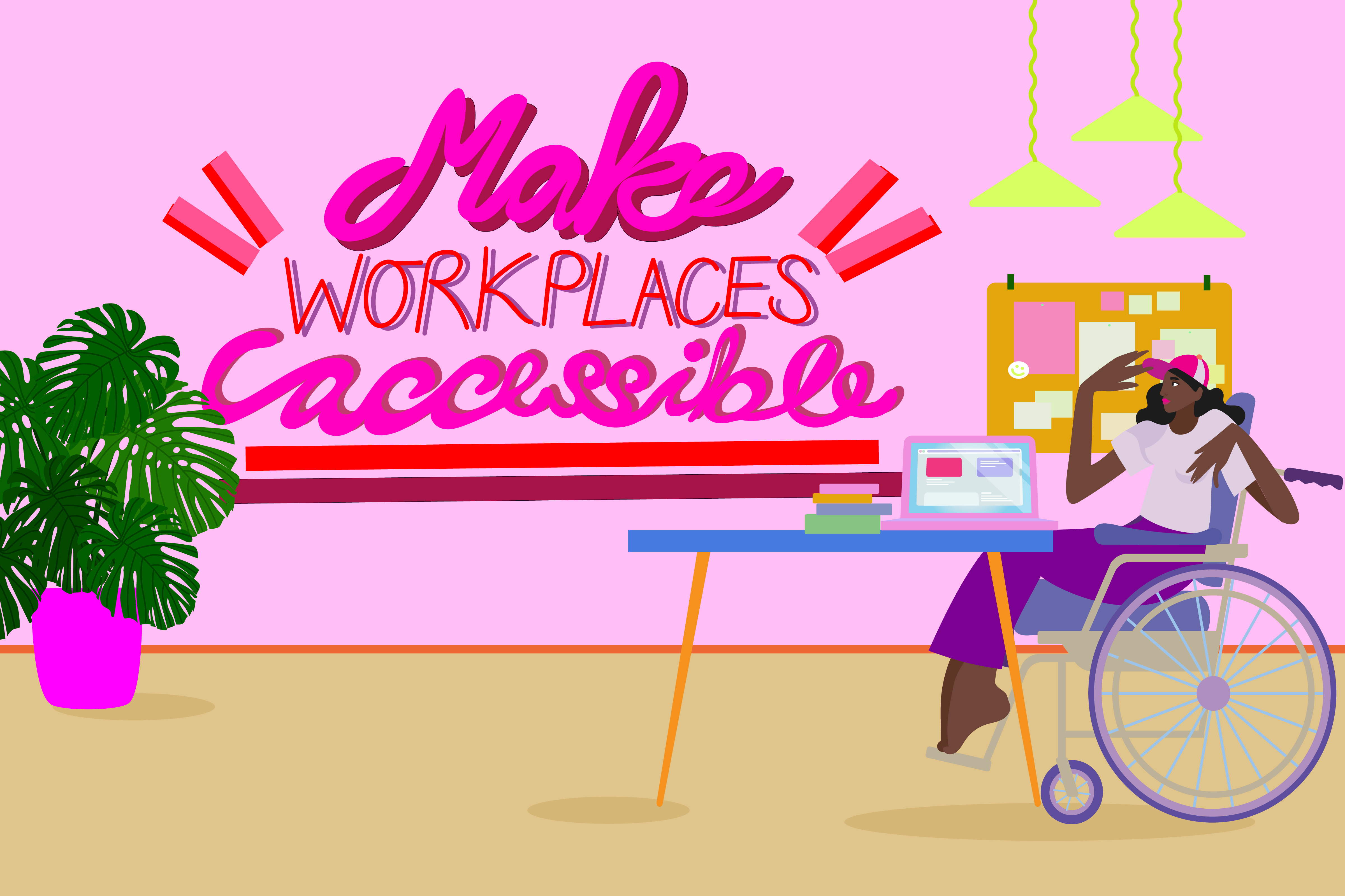 Illustration of a person in a wheelchair at a desk. Text says Make Workplaces Accessible.