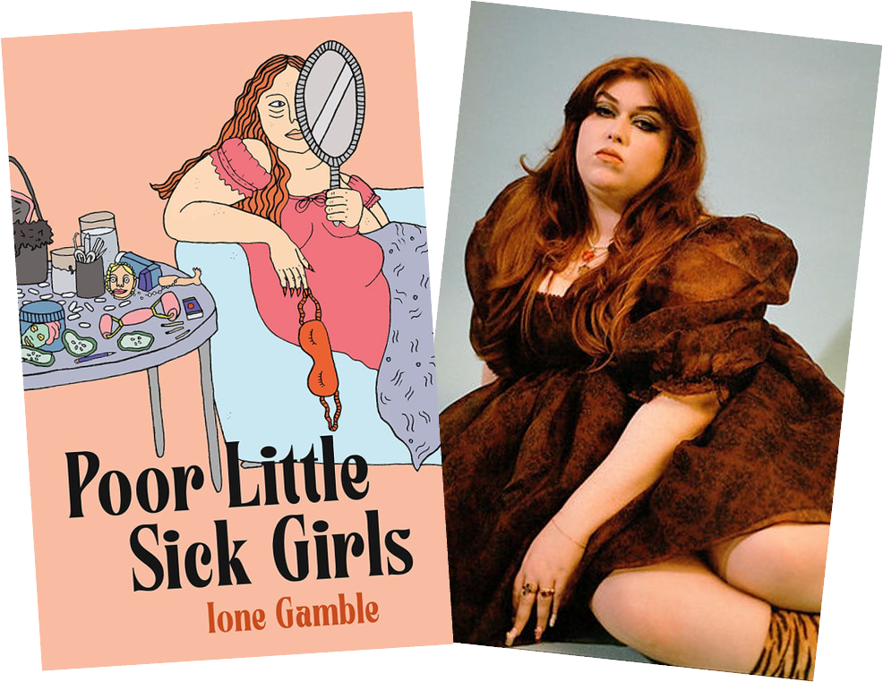 Left: Front cover of Poor Little Sick Girls book. Right: The author Ione Gamble
