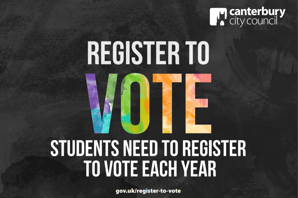 Register to vote. Students need to register to vote each year. gov.uk/register-to-vote