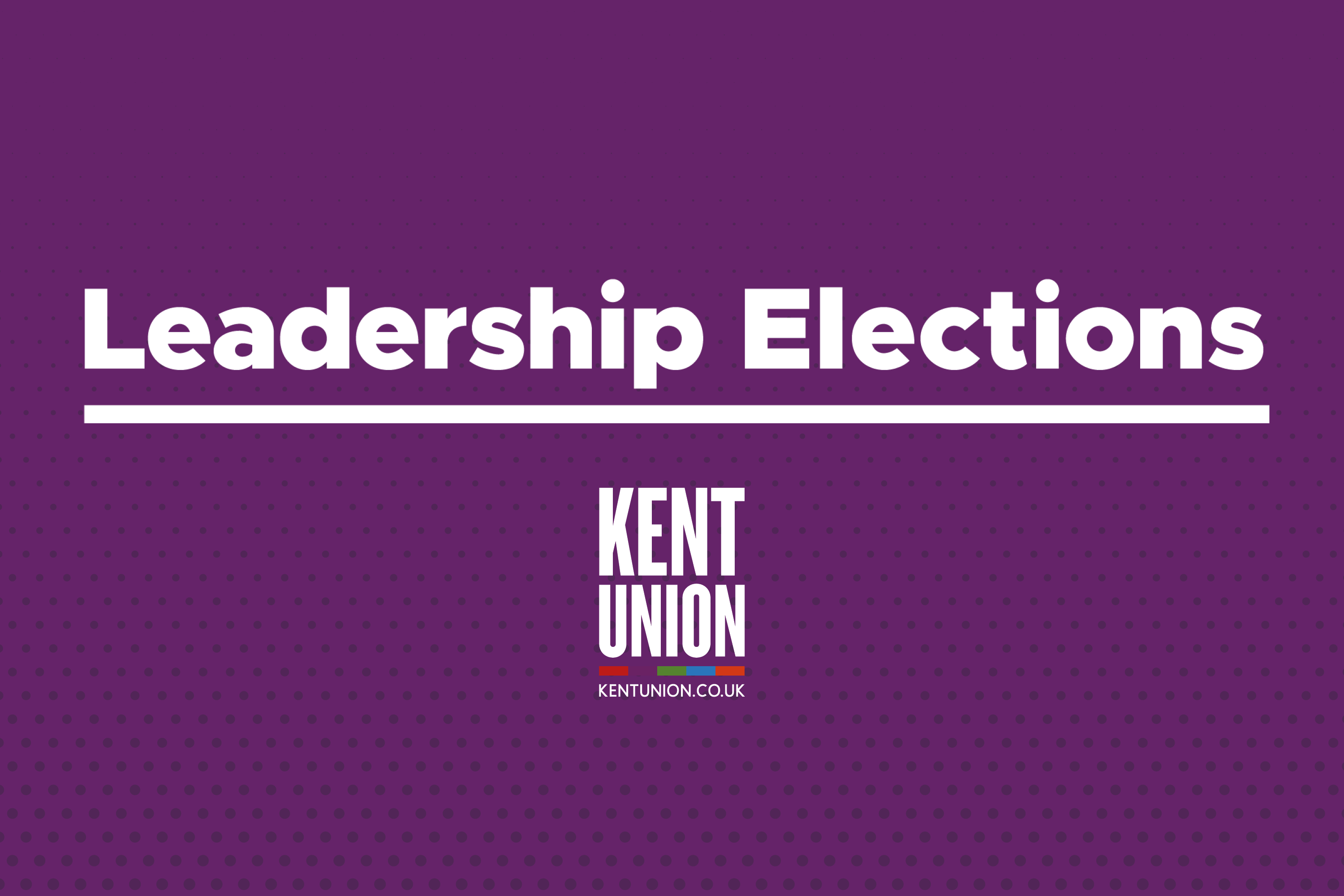 Leadership elections, Kent Union