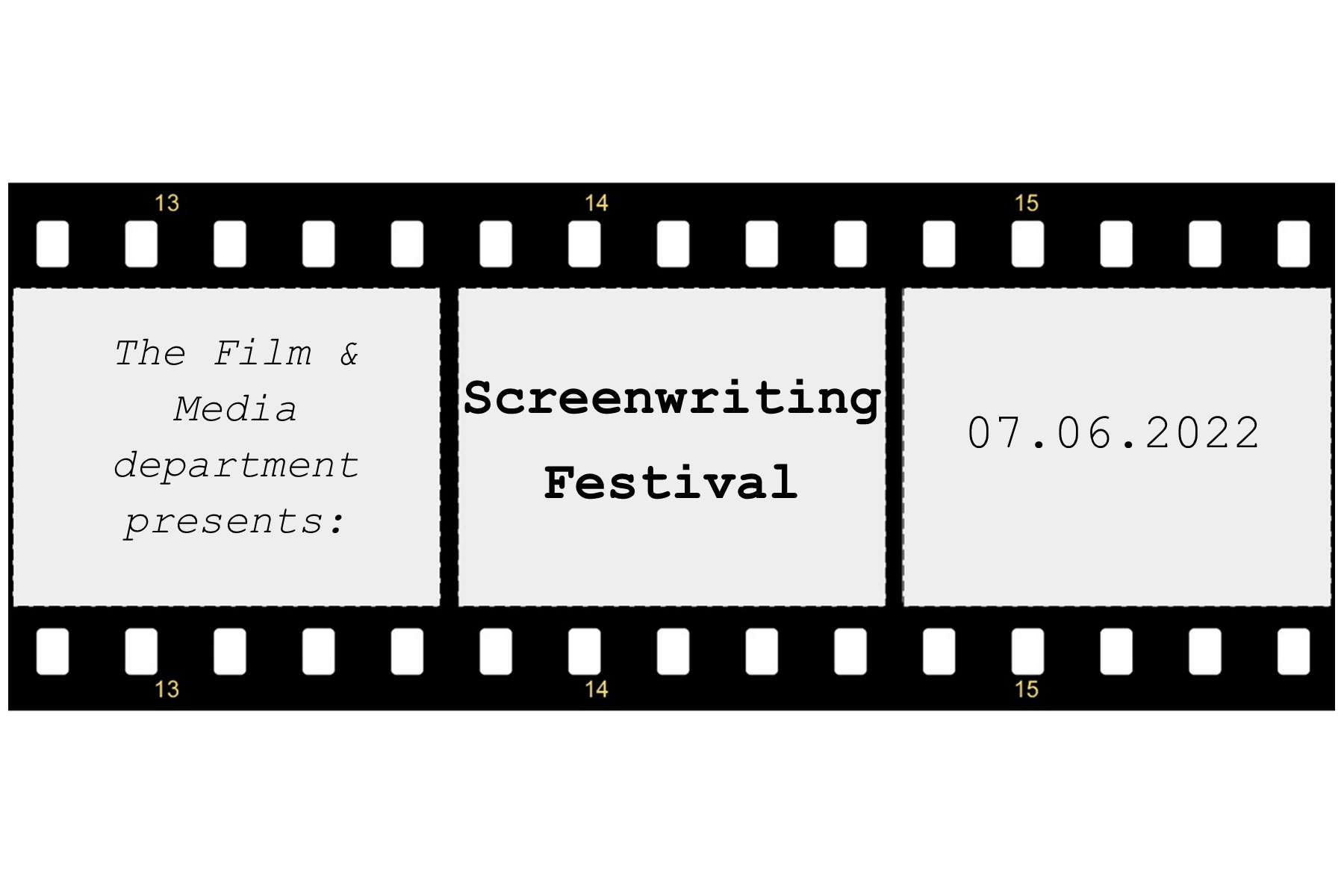 The Film and Media department presents Screenwriting Festival, 7 June 2022