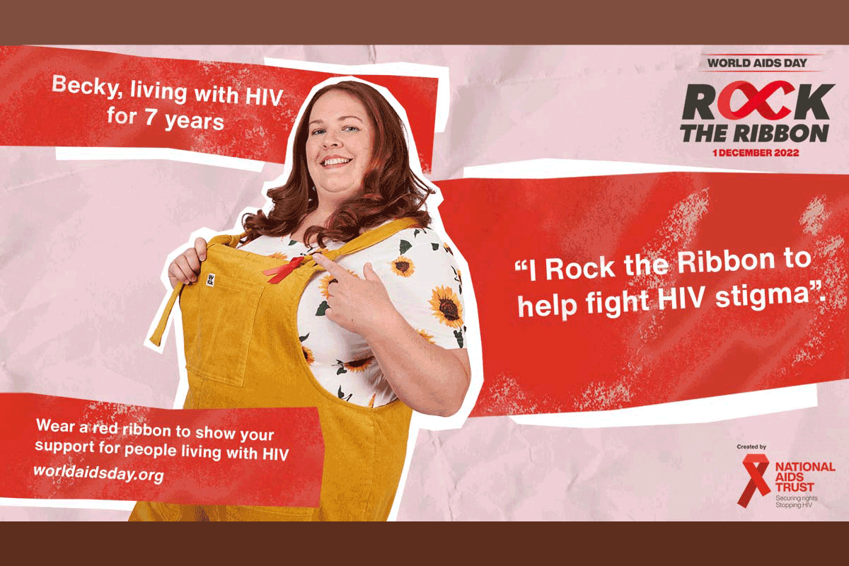 Becky, living with HIV for 7 years. "I rock the Ribbon to help fight HIV stigma". Wear a ribbon to show your support for people living with HIV