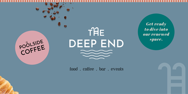 The Deep End and Poolside Coffee, Get Ready to dive into our renewed space