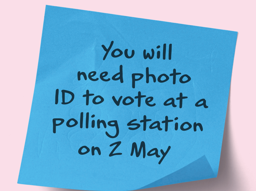 You will need photo ID to vote at a polling station on 2 May