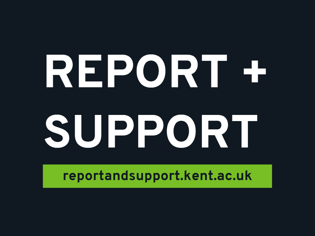 REPORT + SUPPORT reportandsupport.kent.ac.uk